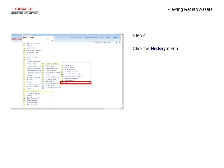 Viewing Retired Assets Step 4 Click the History menu. 