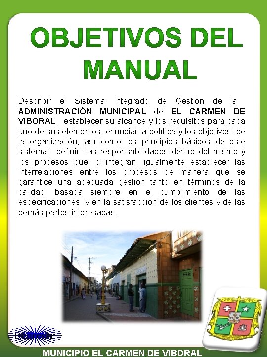 Describir el Sistema Integrado de Gestión de la ADMINISTRACIÓN MUNICIPAL de EL CARMEN DE