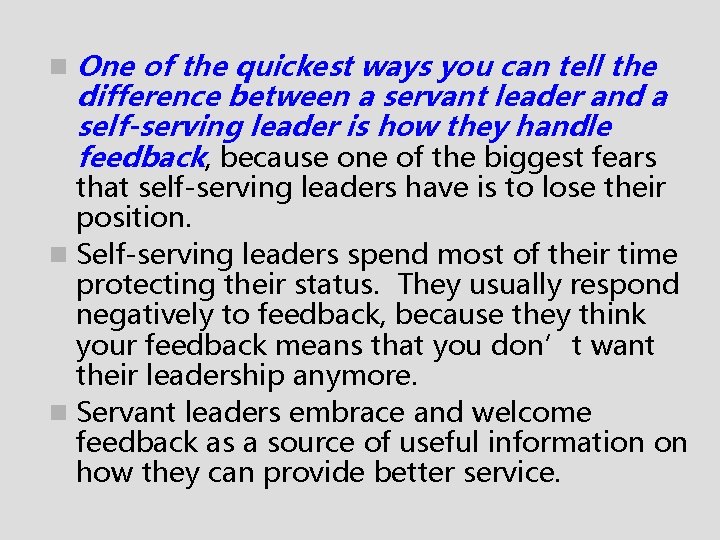 n One of the quickest ways you can tell the difference between a servant