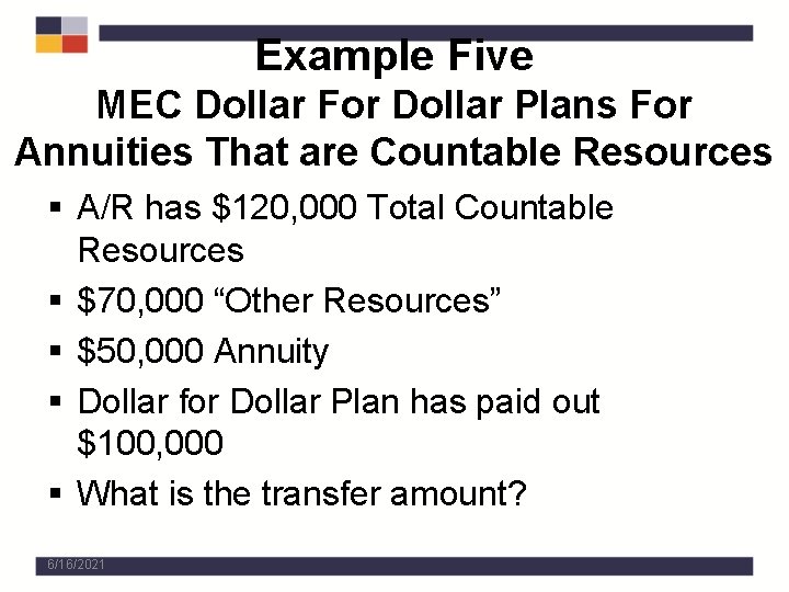 Example Five MEC Dollar For Dollar Plans For Annuities That are Countable Resources §