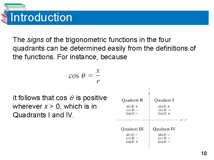 Introduction The signs of the trigonometric functions in the four quadrants can be determined