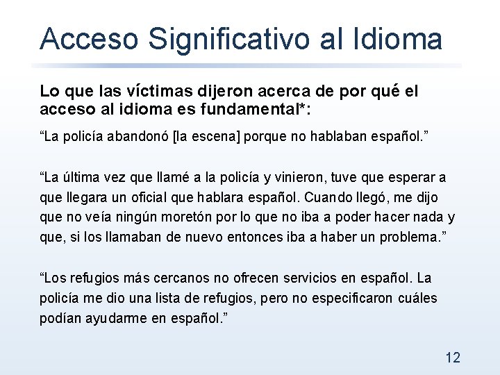 Acceso Significativo al Idioma Lo que las víctimas dijeron acerca de por qué el