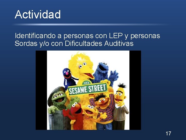 Actividad Identificando a personas con LEP y personas Sordas y/o con Dificultades Auditivas 17