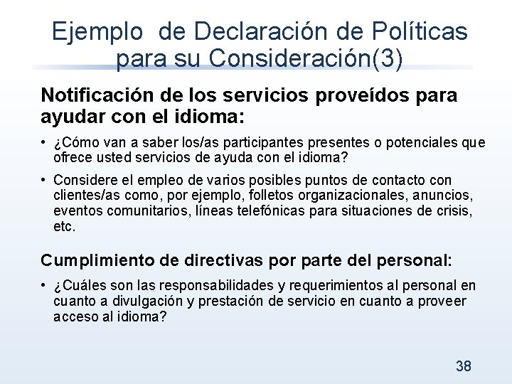 Ejemplo de Declaración de Políticas para su Consideración(3) Notificación de los servicios proveídos para