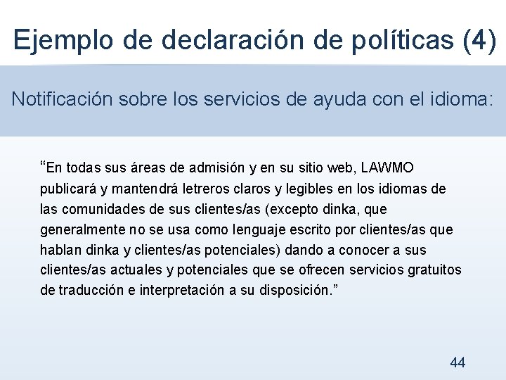 Ejemplo de declaración de políticas (4) Notificación sobre los servicios de ayuda con el