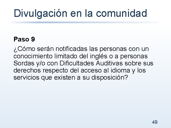 Divulgación en la comunidad Paso 9 ¿Cómo serán notificadas las personas con un conocimiento