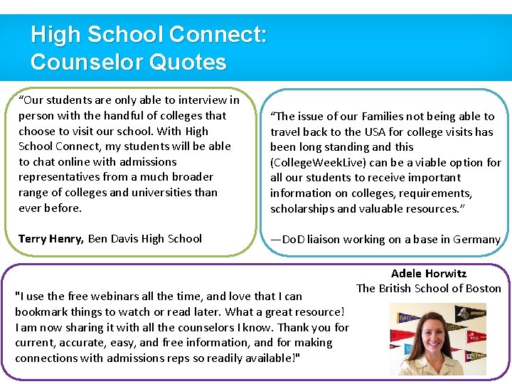 High School Connect: Counselor Quotes “Our students are only able to interview in person