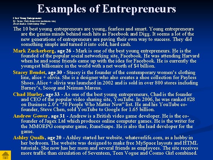 Examples of Entrepreneurs 5 Best Young Entrepreneurs By: Deana Clark (from www. mademan. com) Examples of Entrepreneurs 5 Best Young Entrepreneurs By: Deana Clark (from www. mademan. com)