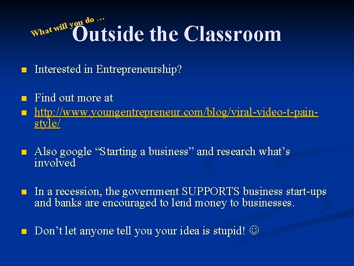 u do o y l l wi What … Outside the Classroom n Interested u do o y l l wi What … Outside the Classroom n Interested