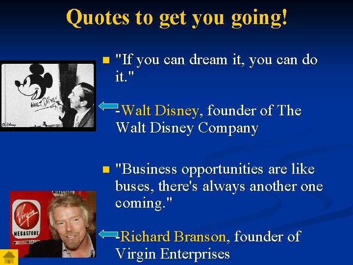 Quotes to get you going! n "If you can dream it, you can do Quotes to get you going! n "If you can dream it, you can do