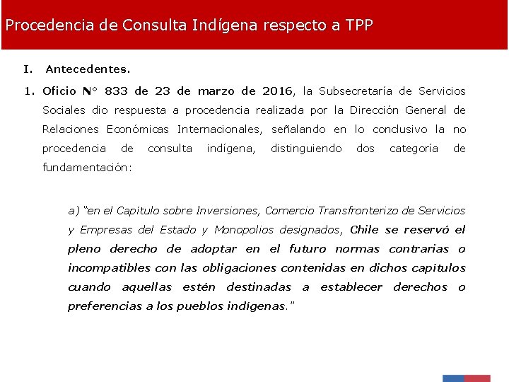 Procedencia de Consulta Indígena respecto a TPP I. Antecedentes. 1. Oficio N° 833 de