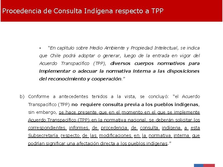 Procedencia de Consulta Indígena respecto a TPP • “En capítulo sobre Medio Ambiente y