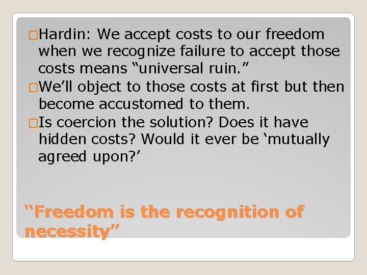 �Hardin: We accept costs to our freedom when we recognize failure to accept those