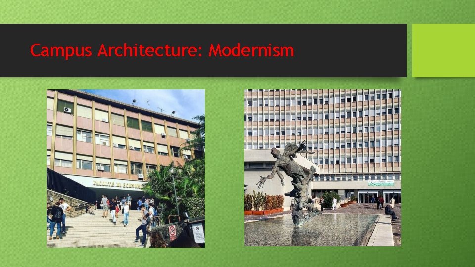 Campus Architecture: Modernism Campus Architecture: Modernism