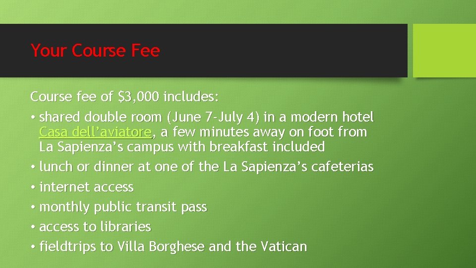 Your Course Fee Course fee of $3, 000 includes: • shared double room (June Your Course Fee Course fee of $3, 000 includes: • shared double room (June