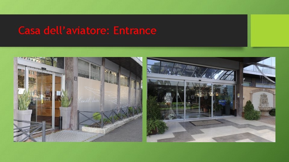 Casa dell’aviatore: Entrance Casa dell’aviatore: Entrance