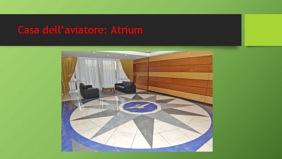 Casa dell’aviatore: Atrium Casa dell’aviatore: Atrium