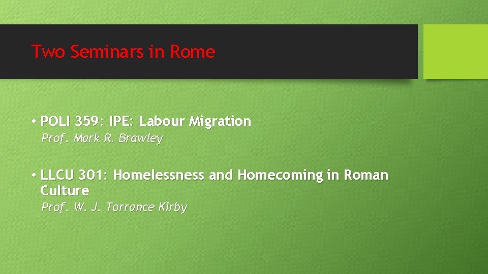 Two Seminars in Rome • POLI 359: IPE: Labour Migration Prof. Mark R. Brawley Two Seminars in Rome • POLI 359: IPE: Labour Migration Prof. Mark R. Brawley