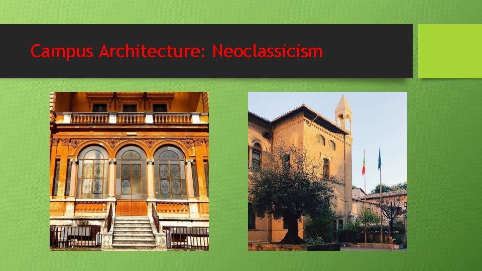 Campus Architecture: Neoclassicism Campus Architecture: Neoclassicism