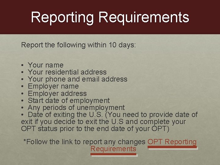 Reporting Requirements Report the following within 10 days: • Your name • Your residential