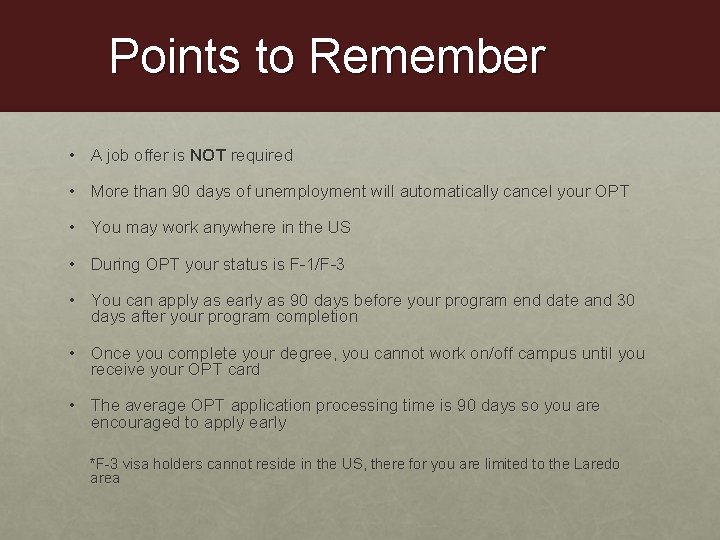 Points to Remember • A job offer is NOT required • More than 90