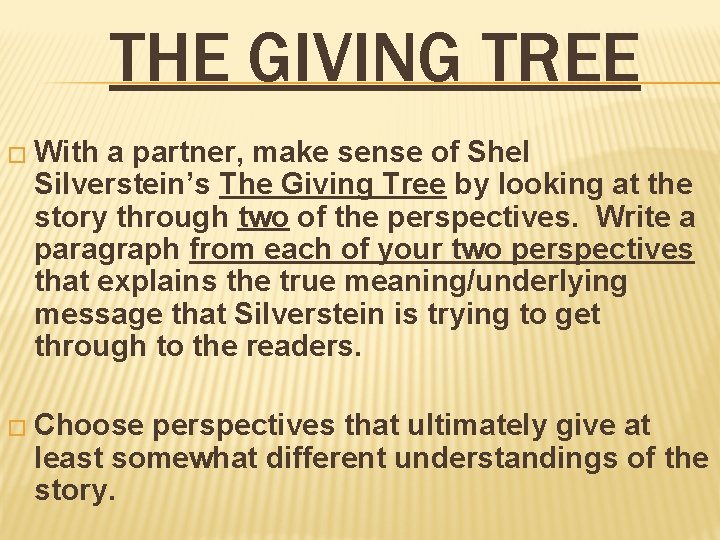 THE GIVING TREE � With a partner, make sense of Shel Silverstein’s The Giving
