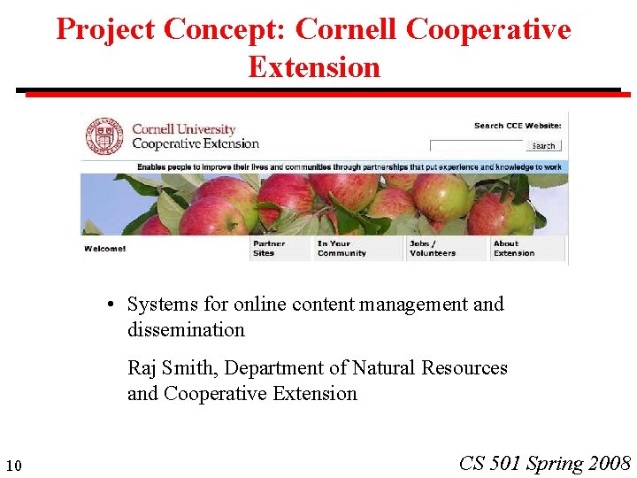 Project Concept: Cornell Cooperative Extension • Systems for online content management and dissemination Raj Project Concept: Cornell Cooperative Extension • Systems for online content management and dissemination Raj