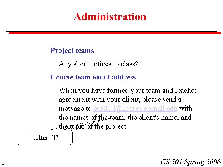 Administration Project teams Any short notices to class? Course team email address When you Administration Project teams Any short notices to class? Course team email address When you