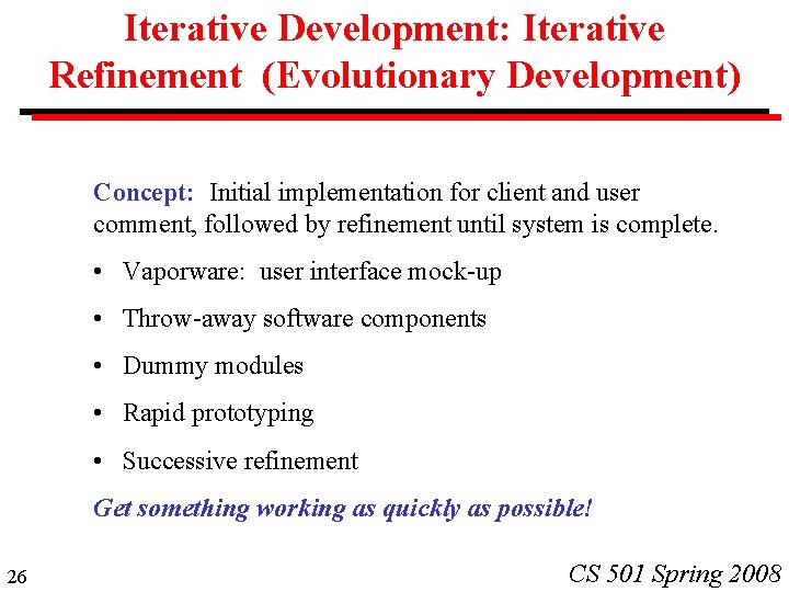 Iterative Development: Iterative Refinement (Evolutionary Development) Concept: Initial implementation for client and user comment, Iterative Development: Iterative Refinement (Evolutionary Development) Concept: Initial implementation for client and user comment,
