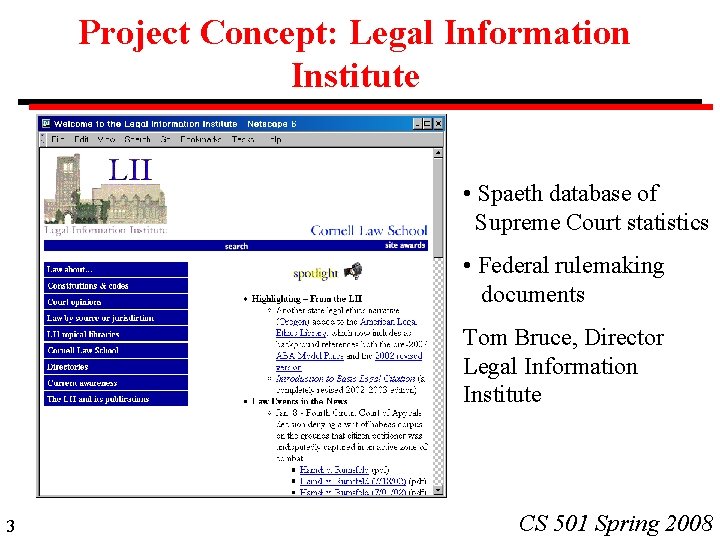 Project Concept: Legal Information Institute • Spaeth database of Supreme Court statistics • Federal Project Concept: Legal Information Institute • Spaeth database of Supreme Court statistics • Federal