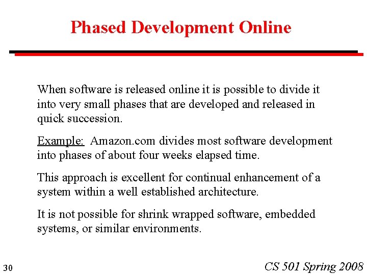 Phased Development Online When software is released online it is possible to divide it Phased Development Online When software is released online it is possible to divide it
