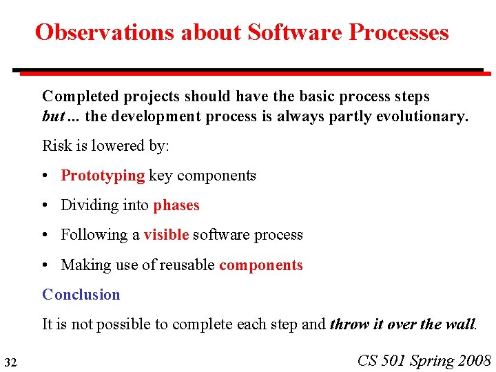 Observations about Software Processes Completed projects should have the basic process steps but. . Observations about Software Processes Completed projects should have the basic process steps but. .