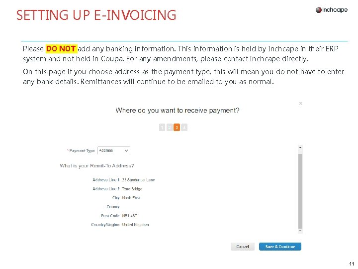 SETTING UP E-INVOICING Please DO NOT add any banking information. This information is held