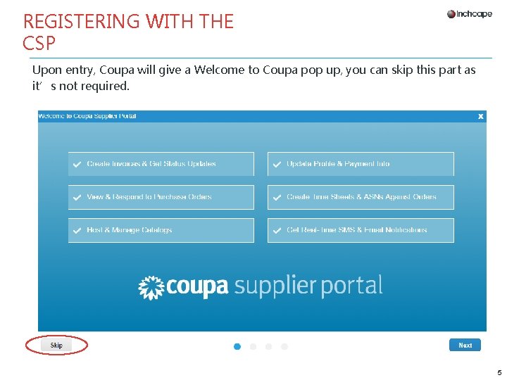 REGISTERING WITH THE CSP Upon entry, Coupa will give a Welcome to Coupa pop