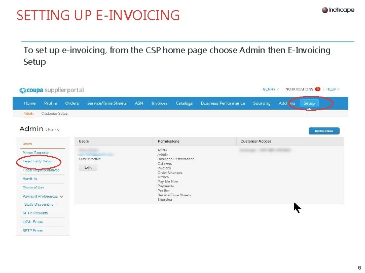 SETTING UP E-INVOICING To set up e-invoicing, from the CSP home page choose Admin
