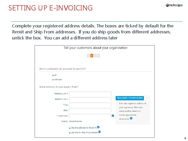 SETTING UP E-INVOICING Complete your registered address details. The boxes are ticked by default