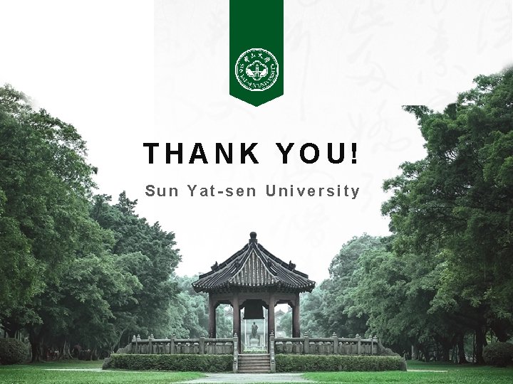 THANK YOU! Sun Yat-sen University 