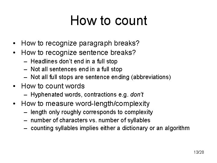 How to count • How to recognize paragraph breaks? • How to recognize sentence