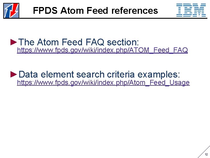 FPDS Atom Feed references ►The Atom Feed FAQ section: https: //www. fpds. gov/wiki/index. php/ATOM_Feed_FAQ