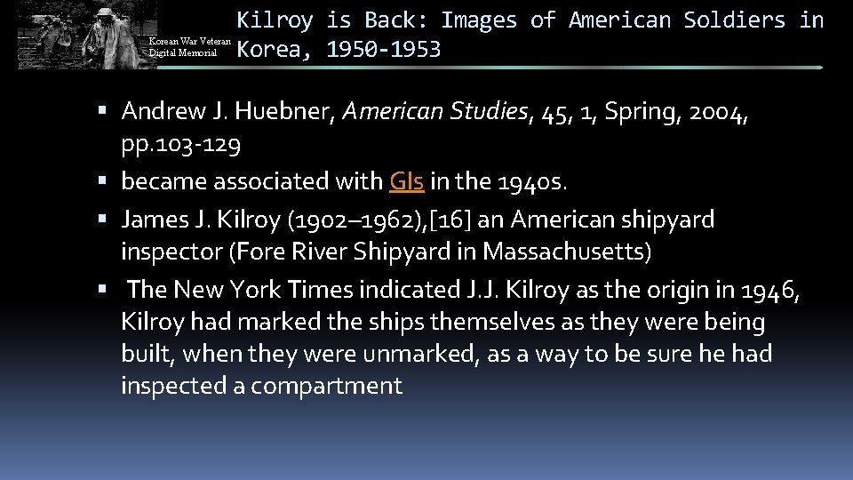 Korean War Veteran Digital Memorial Kilroy is Back: Images of American Soldiers in Korea,