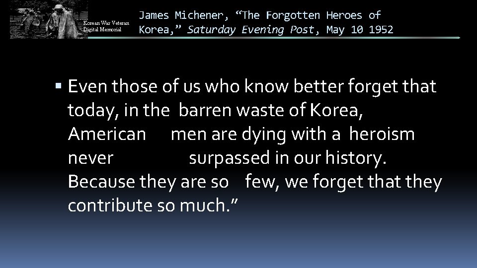 Korean War Veteran Digital Memorial James Michener, “The Forgotten Heroes of Korea, ” Saturday