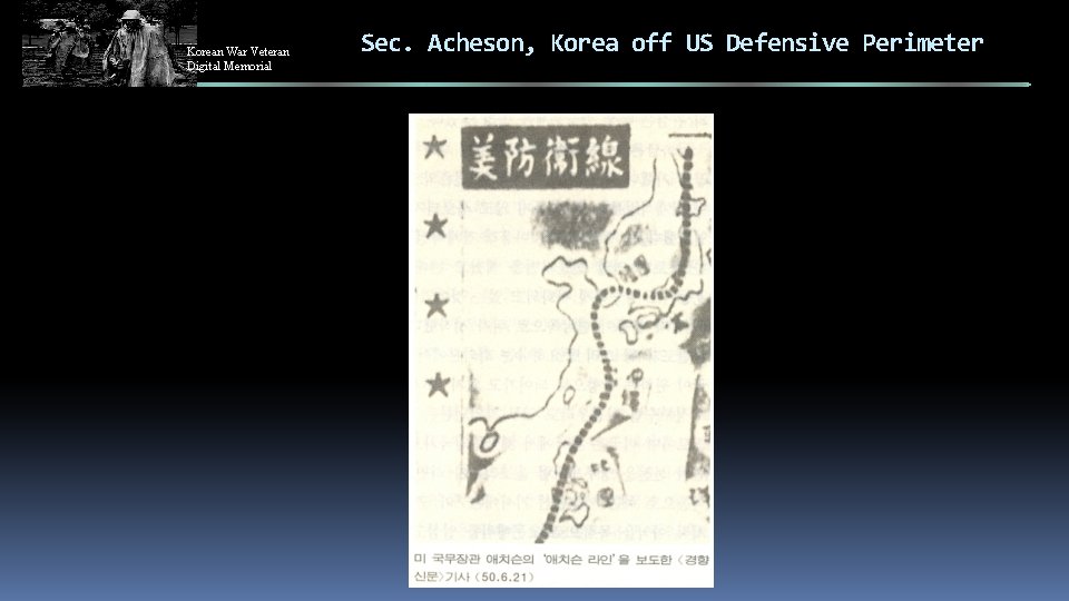 Korean War Veteran Digital Memorial Sec. Acheson, Korea off US Defensive Perimeter 