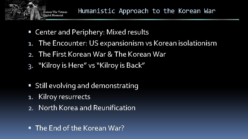 Korean War Veteran Digital Memorial Humanistic Approach to the Korean War Center and Periphery: