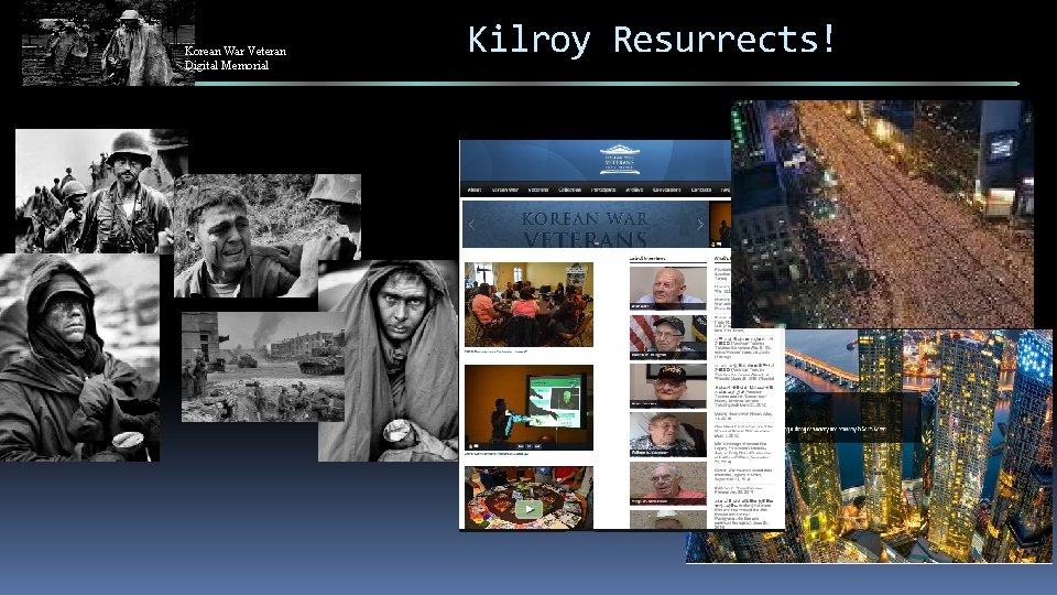 Korean War Veteran Digital Memorial Kilroy Resurrects! 