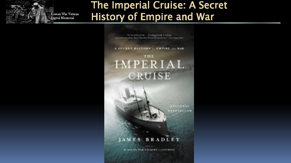 Korean War Veteran Digital Memorial The Imperial Cruise: A Secret History of Empire and