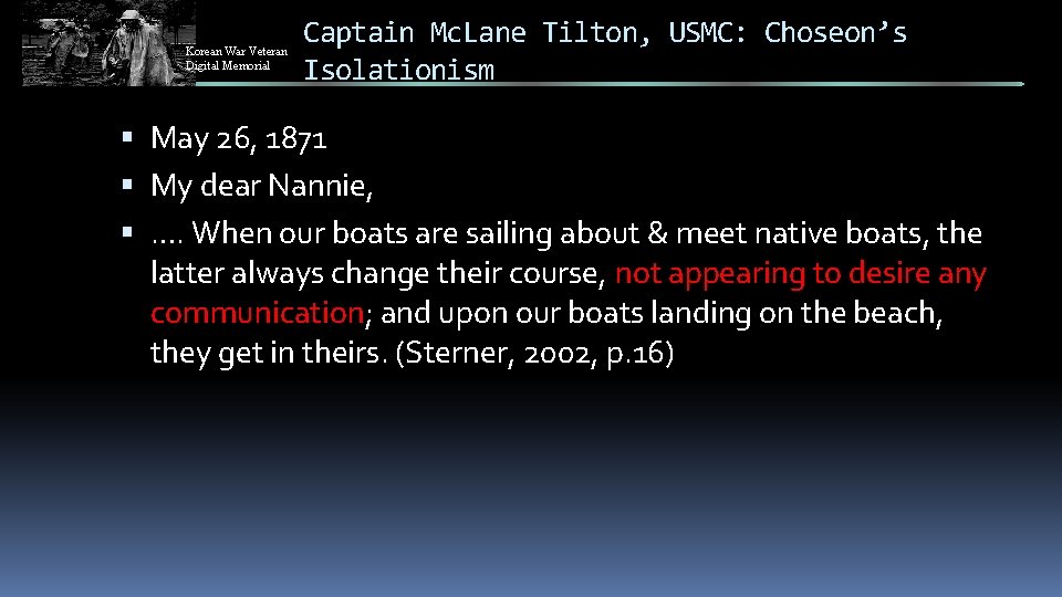 Korean War Veteran Digital Memorial Captain Mc. Lane Tilton, USMC: Choseon’s Isolationism May 26,