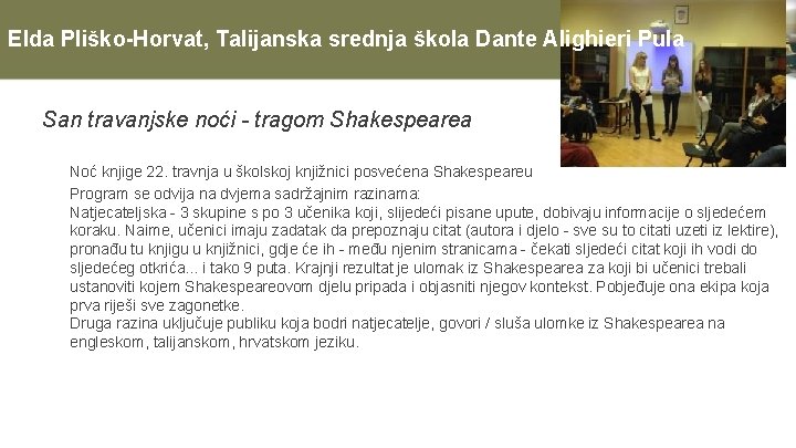 Elda Pliško-Horvat, Talijanska srednja škola Dante Alighieri Pula San travanjske noći - tragom Shakespearea