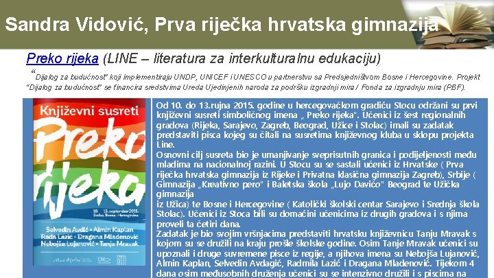 Sandra Vidović, Prva riječka hrvatska gimnazija Preko rijeka (LINE – literatura za interkulturalnu edukaciju)