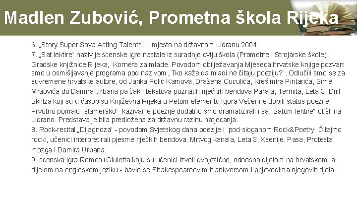 Madlen Zubović, Prometna škola Rijeka 6. „Story Super Sova Acting Talents“ 1. mjesto na