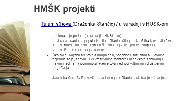 HMŠK projekti Tulum s(l)ova (Draženka Stančić) / u suradnji s HUŠK-om - nacionalni je